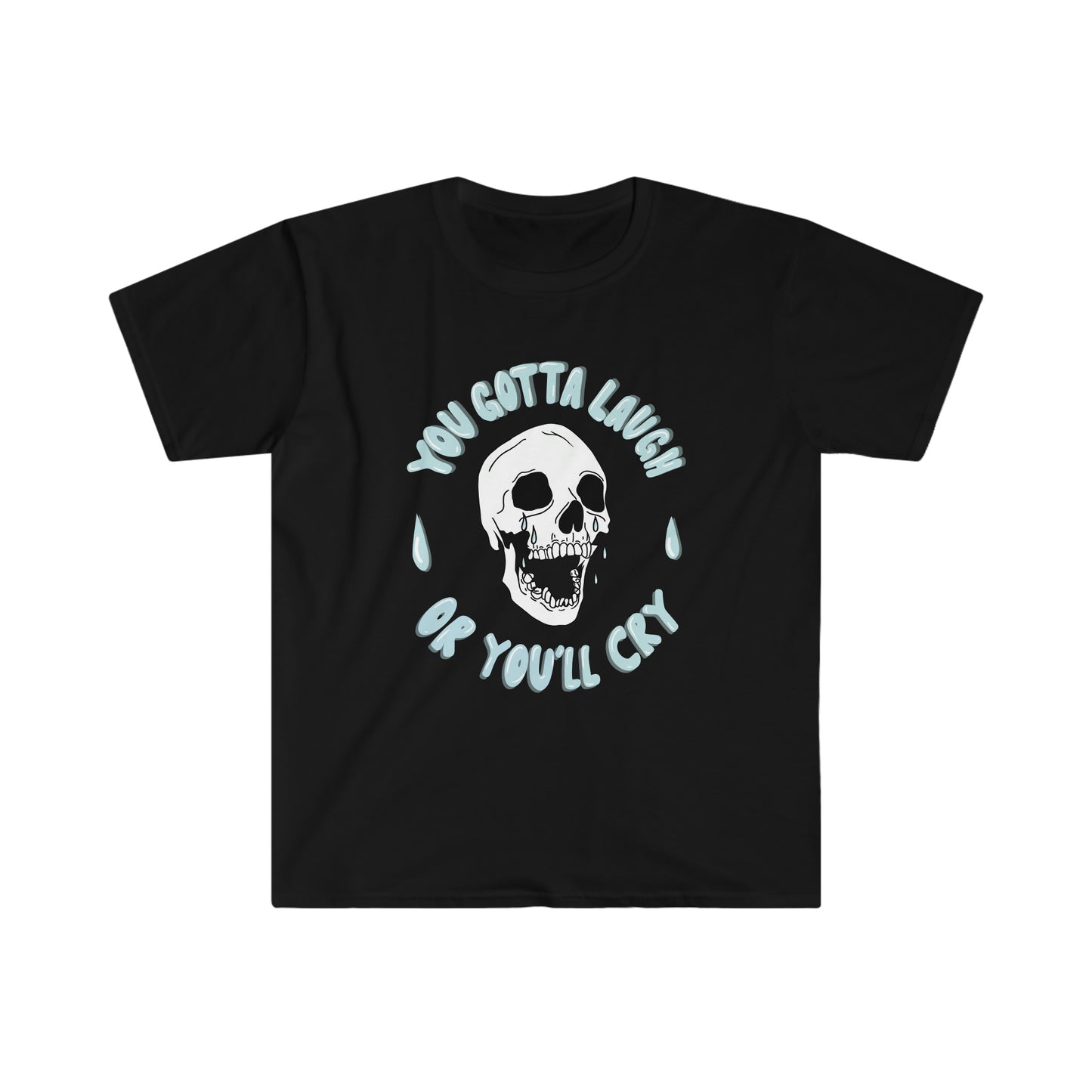 Laugh or Cry Skull Tee